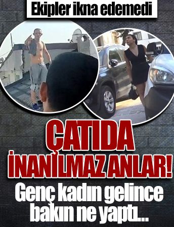 Sevgilisinden ayrıldı çatıya çıktı: Genç kızı karşısında görünce bakın ne yaptı!