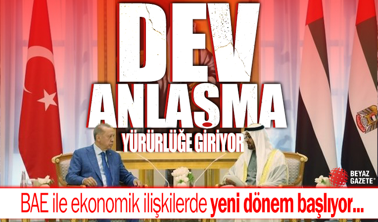BAE ile ekonomik ilişkilerde yeni dönem başlıyor: Dev anlaşma yürürlüğe giriyor! Türkiye Körfez'in en büyük ticaret partneri