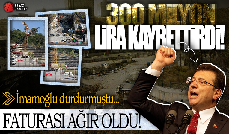 İmamoğlu'nun durdurduğu Levazım Tüneli projesinin faturası ağır oldu: 300 milyon liralık kayıp