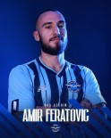 Adana Demirspor'dan Amir Feratovic'e 3 Yillik Imza
