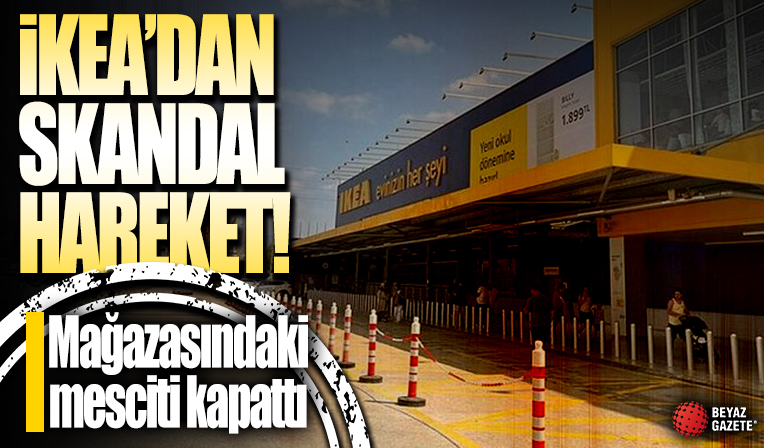 İsveçli IKEA'nın Bursa'daki mağazasındaki mescit kapandı