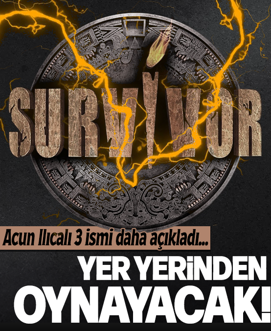 Survivor'da yer yerinden oynayacak! Acun Ilıcalı 3 ismi daha açıkladı..