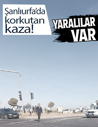 Viranşehir’de iki araç çarpıştı: 1 ölü, 5 yaralı