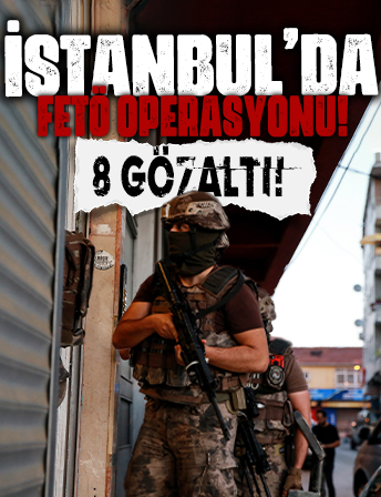 İstanbul'da FETÖ'ye operasyon: 8 gözaltı