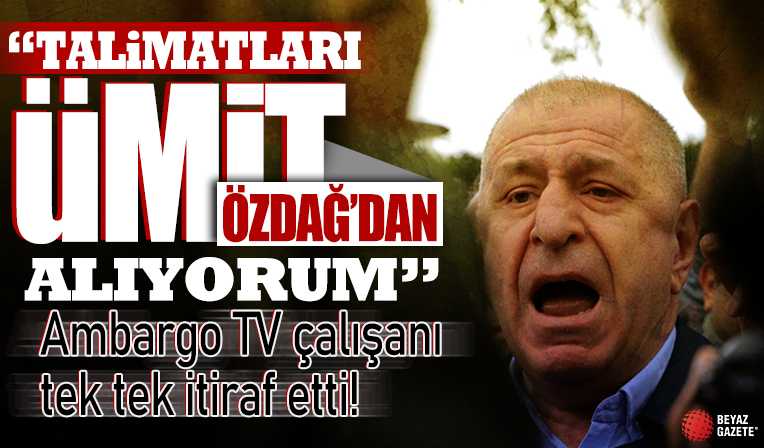 Ambargo TV çalışanı tek tek itiraf etti! Talimatları Ümit Özdağ'dan alıyorum