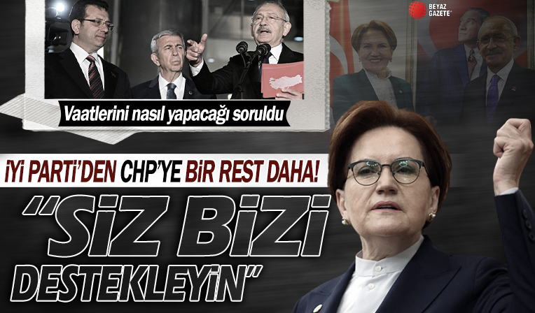 İYİ Parti'den CHP'ye İmamoğlu ve Yavaş resti: Desteklemeye mecbur ve mahkum muyuz?