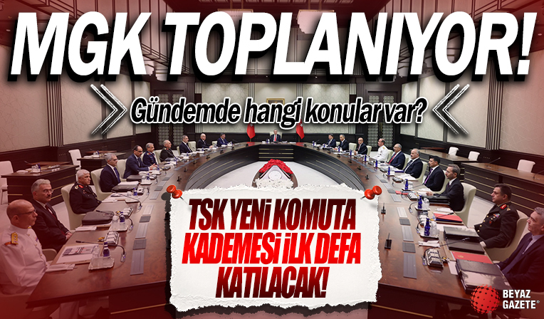 MGK yoğun gündemle toplanıyor! Masada 5 kritik başlık var