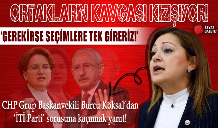 CHP'li Burcu Köksal'dan 'İYİ Parti' sorusuna kaçamak yanıt: Gerekirse seçimlere tek gireriz