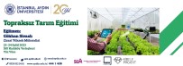 IAÜ SEM'den Topraksiz Tarim Egitimi