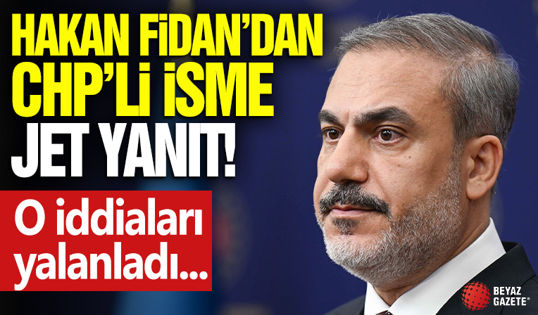 Bakan Fidan'dan CHP'li Deniz Demir'e yanıt!