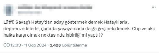 Hataylı depremzedeler CHP'nin Lütfü Savaş kararına tepkili: Bizimle dalga mı geçiyorsunuz...