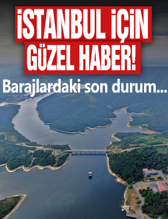 İstanbul'da 1 haftalık sağanak yağmur can suyu oldu! Barajlarda su seviyesi artıyor...