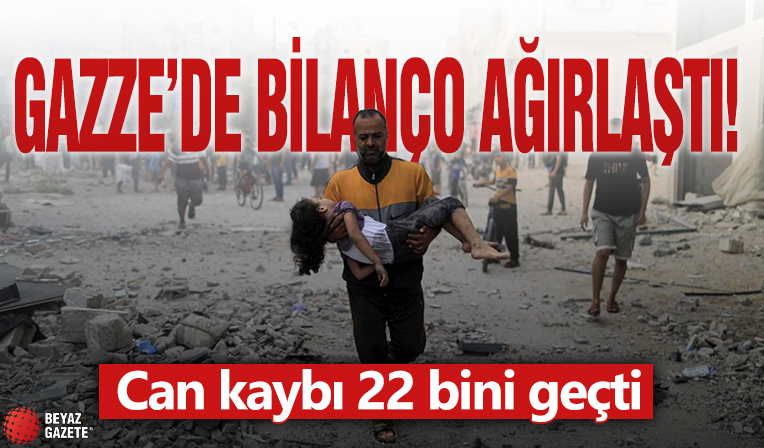 Gazze'de bilanço ağırlaştı! Can kaybı 22 bini geçti