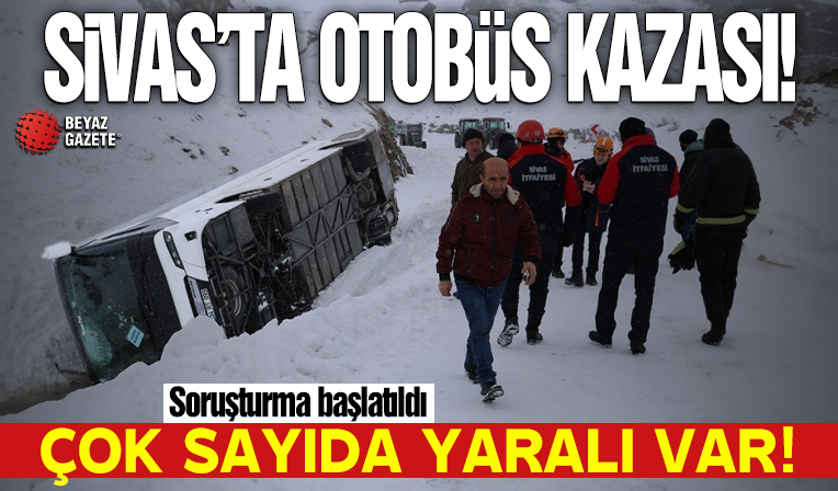 Sivas'ta otobüs kazası! Çok sayıda yaralı var