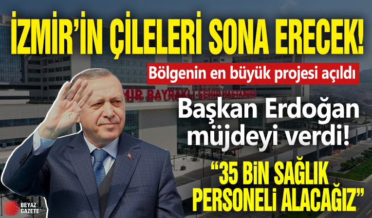 Başkan Erdoğan müjdeyi verdi: 35 bin sağlık personeli alınacak
