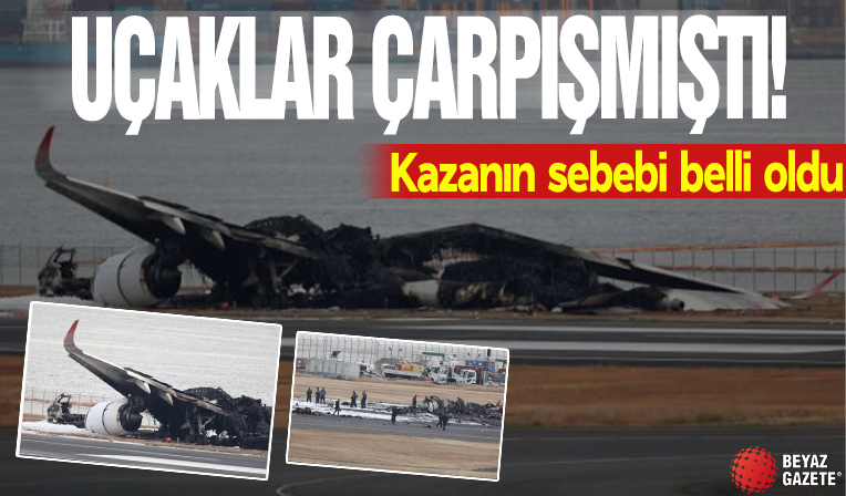 Tokyo Havalimanı'ndaki kazanın sebebi belli oldu