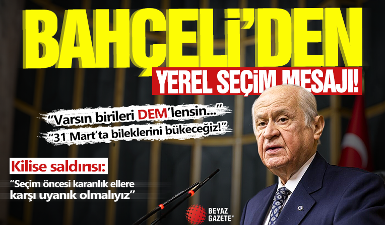 MHP Lideri Bahçeli'den yerel seçim mesajı: DEM'den medet umanlar sandıkta hüsrana uğrayacak