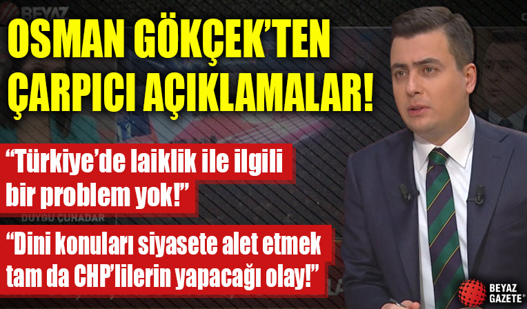 AK Parti Milletvekili Osman Gökçek'ten çarpıcı açıklamalar...