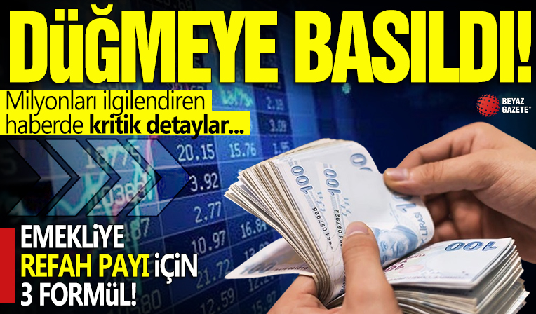 Refah payı için düğmeye basıldı! 2024 zamlı emekli ve memur maaşları ne zaman yatacak?