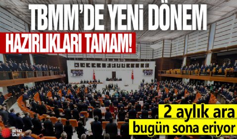 TBMM'de yeni dönem için hazırlıklar tamamlandı