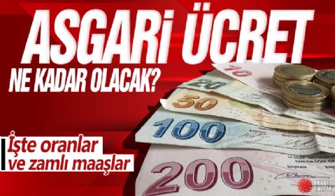 Asgari ücret ne kadar olacak? İşte oranlar ve zamlı maaşlar