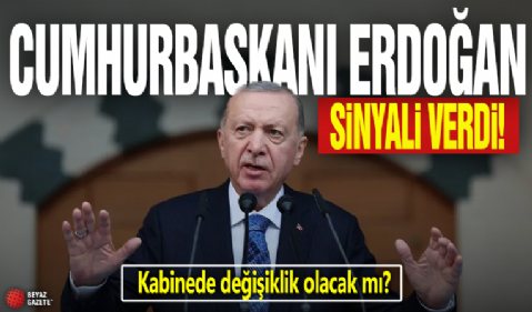 Cumhurbaşkanı Erdoğan sinyali verdi: Kabinede değişiklik olacak mı?