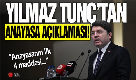 Adalet Bakanı Tunç’tan yeni Anayasa açıklaması, “İlk 4 madde tartışılamaz”