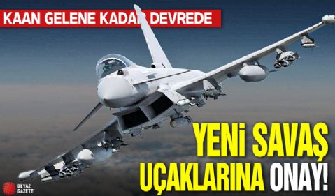 Almanya onay verdi! Türkiye'ye yeni savaş uçakları geliyor