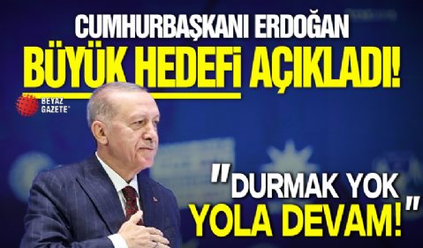 Cumhurbaşkanı Erdoğan: Bizim siyaset anlayışımızda yol medeniyettir