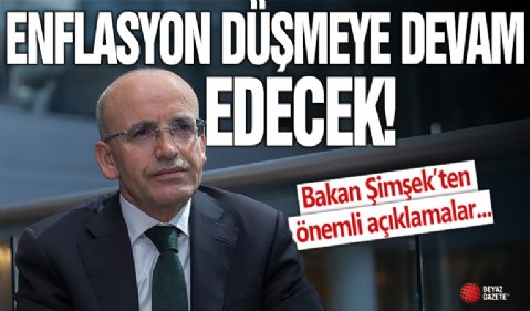 Mehmet Şimşek: Enflasyon düşmeye devam edecek