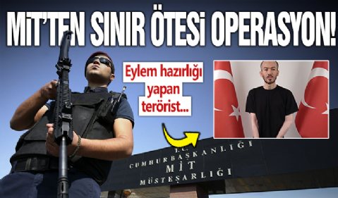 MİT'ten sınır ötesinde El Kaide operasyonu: Türkiye'de eylem hazırlığı yapan teröirst etkisiz hale getirildi