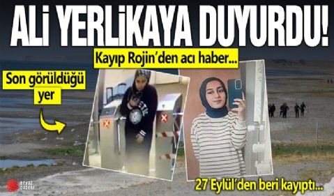 Van'da kaybolan Rojin'in cansız bedeni bulundu