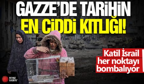 Gazze'de tarihin en ciddi kıtlığı! Katil İsrail her noktayı bombalıyor