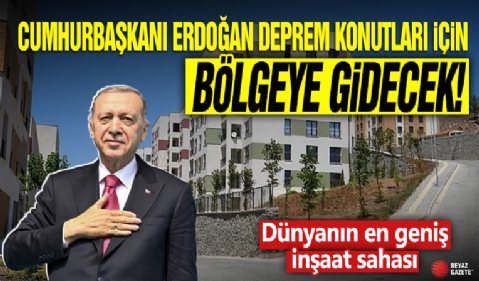 Güvenli ve sağlam gelecek için 7 gün 24 saat çalışmaya devam! Cumhurbaşkanı Erdoğan deprem konutları için bölgeye gidecek