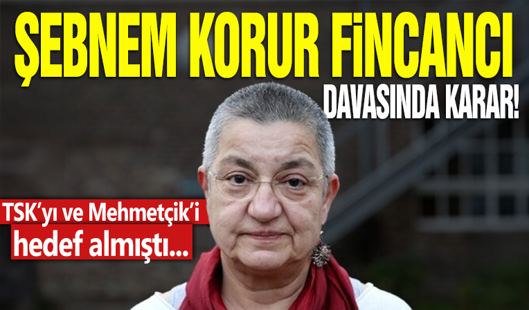 TSK’yı ve Mehmetçik’i hedef alan Şebnem Korur Fincancı davasında karar çıktı: 50 bin TL para cezasına çarptırıldı!