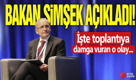 Bakan Şimşek rakamlarla açıkladı: İşte toplantıya damga vuran o olay...