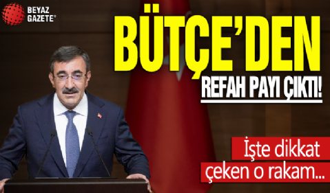 Bütçeden refah payı çıktı! İşte dikkat çeken o rakam...