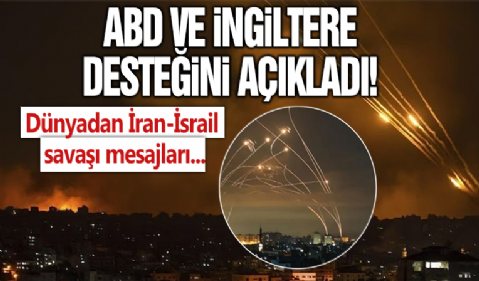 Dünyadan İran-İsrail savaşı mesajı! ABD ve İngiltere İsrail'e desteğini açıkladı