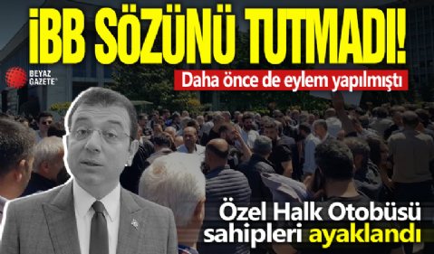 Özel Halk Otobüsü sahipleri eyleme hazırlanıyor: Ekrem İmamoğlu yönetimi 2 milyon TL’lik ödemeyi yapmadı!