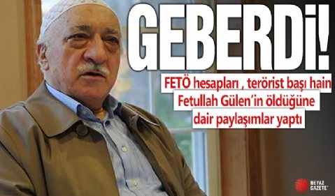 FETÖ elebaşı Fethullah Gülen öldü