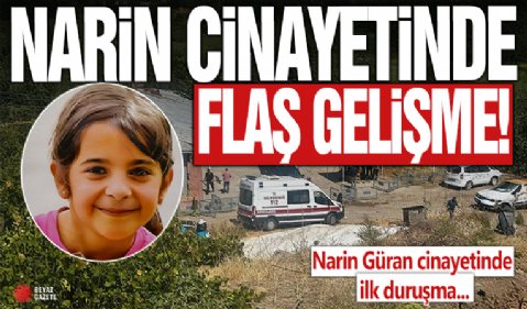 Narin Güran cinayetinde ilk duruşma tarihi belli oldu