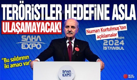 Numan Kurtulmuş: Teröristler hedefine asla ulaşamayacak