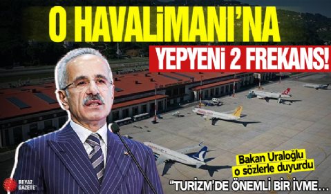 Rize-Artvin Havalimanı'na 2 yeni frekans! Bakan Uraloğlu açıkladı