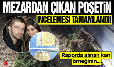 Cem Garipoğlu’nun mezarından çıkan poşetin incelemesi tamamlandı