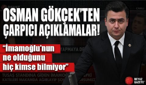 AK Parti Ankara Milletvekili Osman Gökçek'ten çarpıcı açıklamalar!