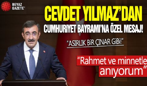 Cevdet Yılmaz'dan 'Cumhuriyet Bayramı' mesajı