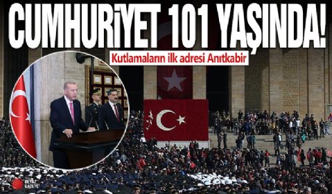 Cumhuriyet 101 yaşında! Kutlamaların ilk adresi Anıtkabir