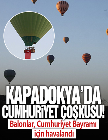 Kapadokya'da balonlar, Cumhuriyet Bayramı için havalandı