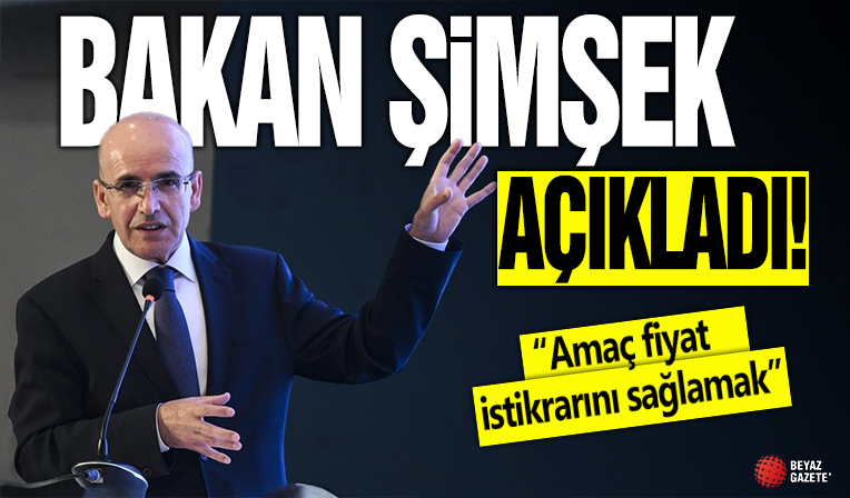 Mehmet Şimşek: Amaç fiyat istikrarını sağlamak