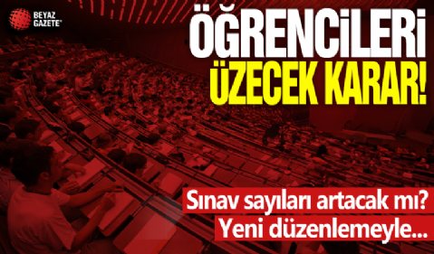 Öğrencileri üzecek karar: Ortak sınavlar yenileniyor, sınav sayıları artıyor..